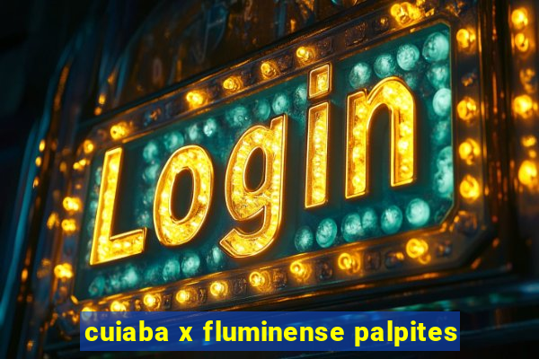 cuiaba x fluminense palpites